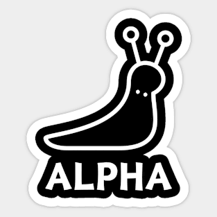 Funny Alpha Male - Alpha Slug Sticker